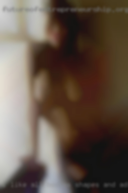 I like all bodies, shapes and adult sizes near Fenton MI.